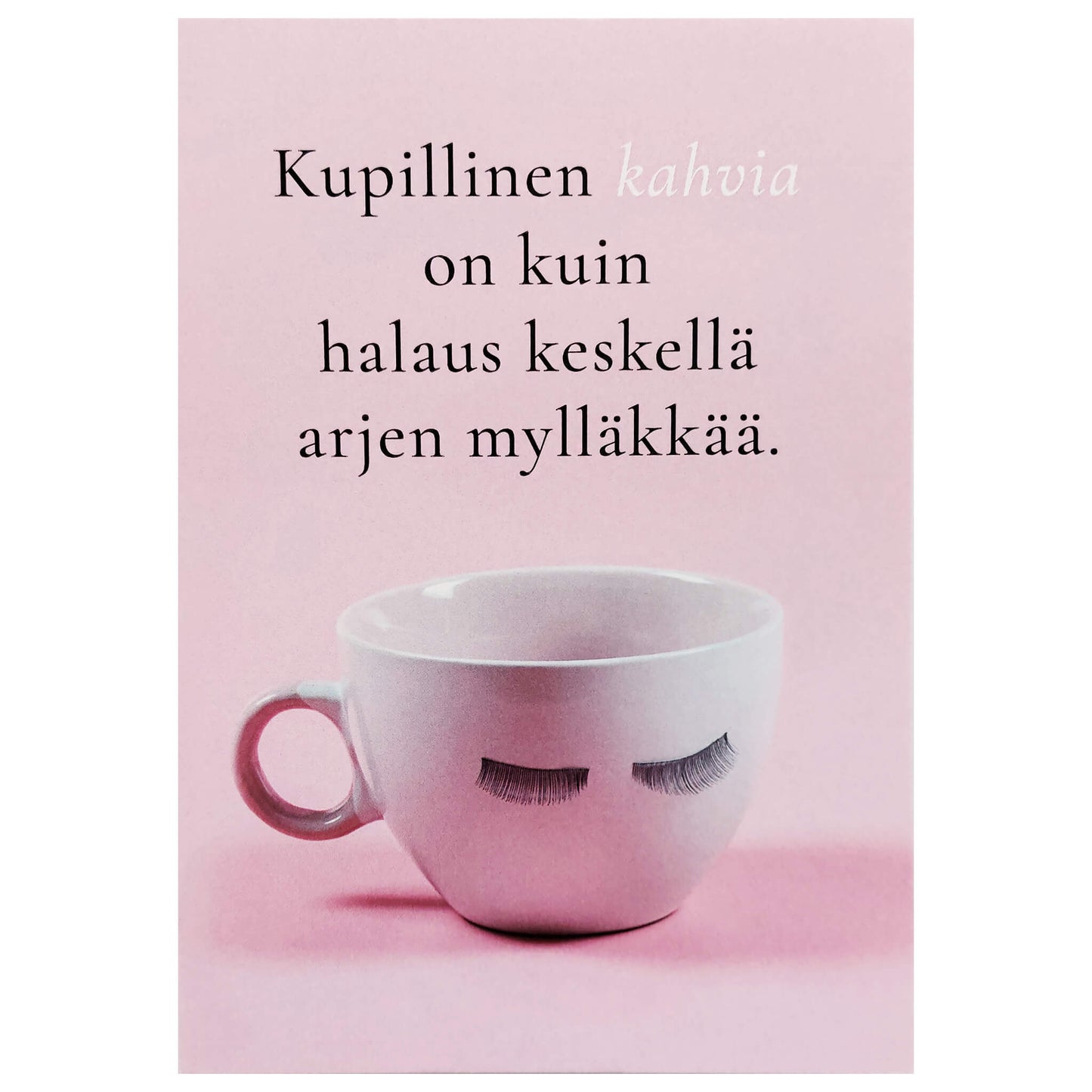Kupillinen kahvia -mietelause postikortti.