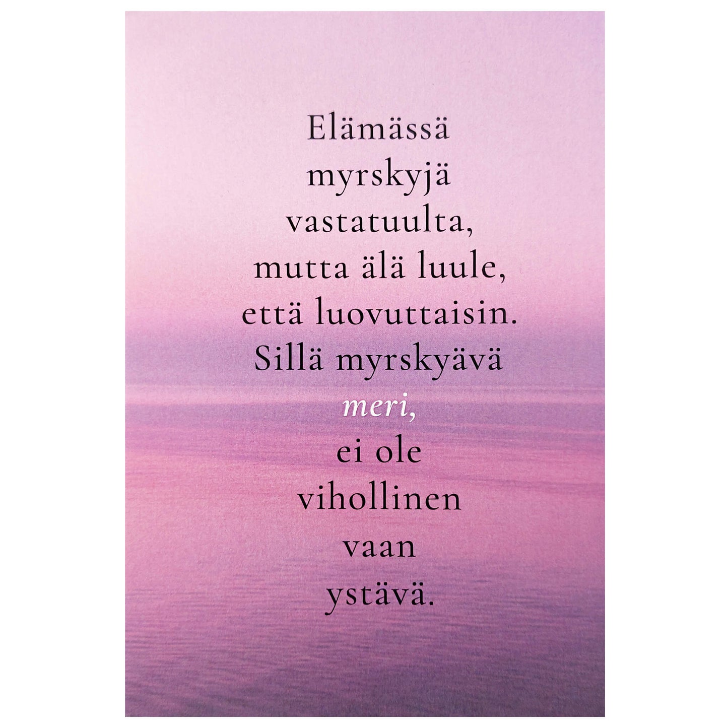 Myrskyävä meri -mietelause postikortti.